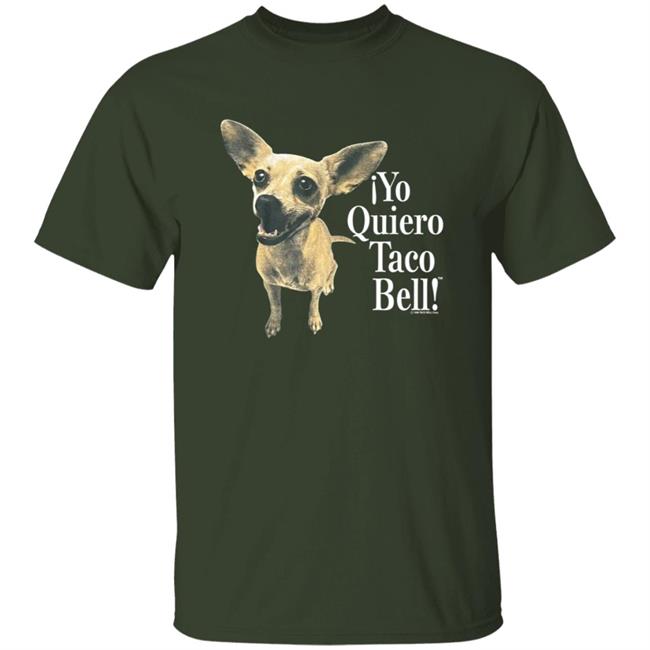 I Yo Quiero Taco Bell Shirt I Yo Quiero Taco Bell Shirt