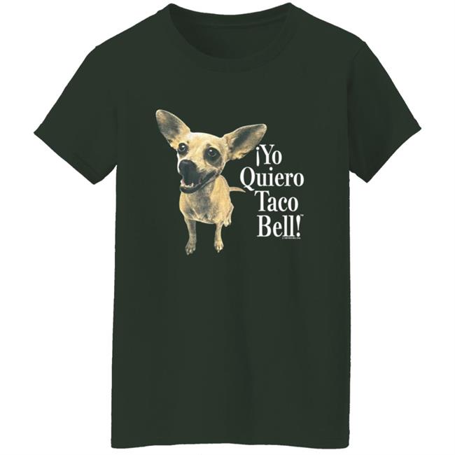 I Yo Quiero Taco Bell Shirt I Yo Quiero Taco Bell Shirt