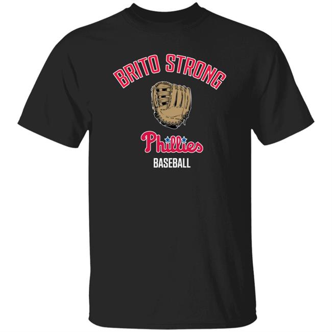 Phillies Brito Strong Baseball T Shirt Daniel Brito Strong Shirt