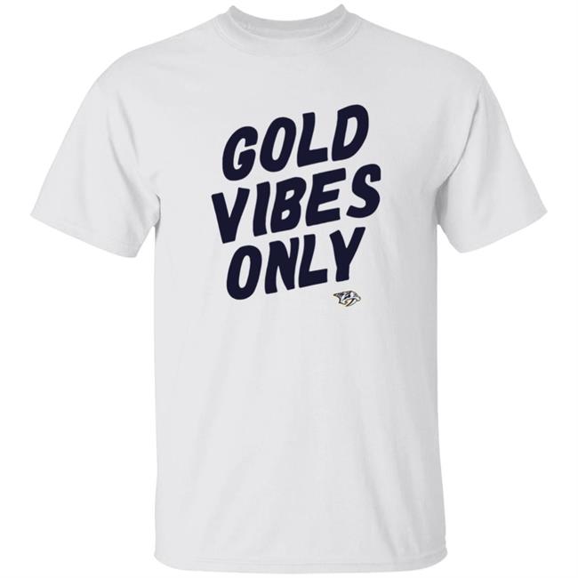 Nashville Predators Gold Vibes Only Shirt
