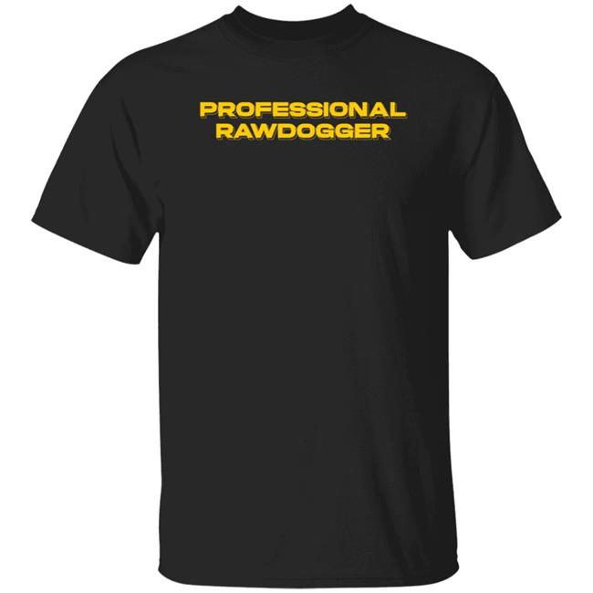 Jidion Merch Professional Rawdogger T Shirt