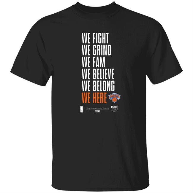 We Fight We Grind We Fam We Believe We Belong Shirt