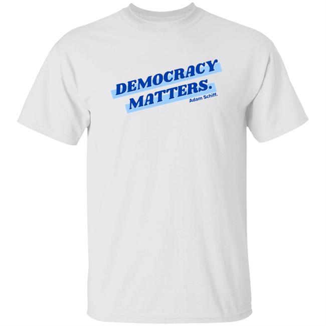 Adamschiff Merch Democracy Matters Shirt