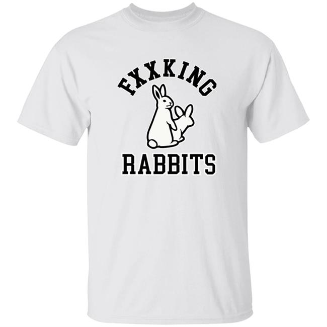 Fxxking Rabbits Shirt
