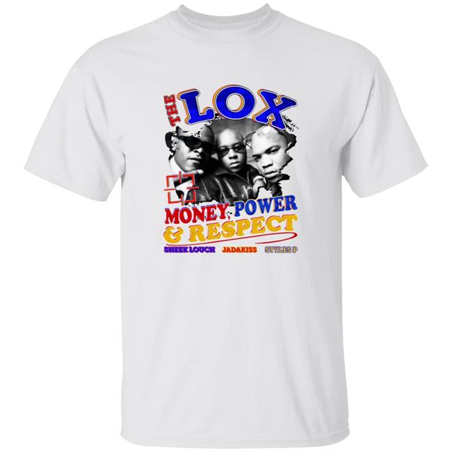 The Lox Money Power & Respect Sheek Louch Jadakiss Styles P Shirt