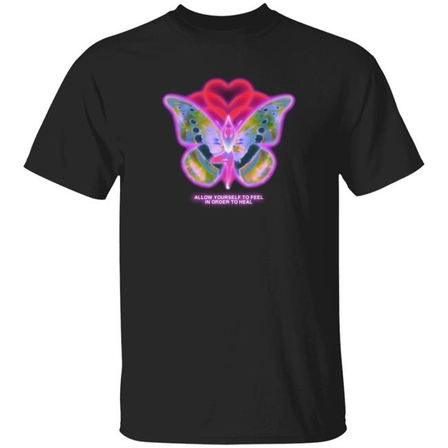 Allow Yourself To Feel In Order To Heal Shirt