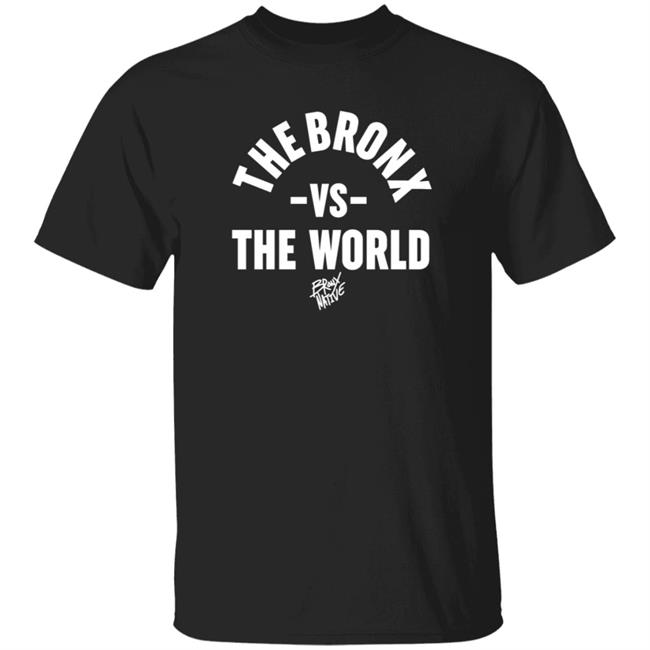 The Bronx Vs The World Shirt