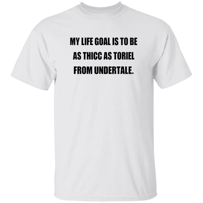 My Life Goal Is To Be As Thicc As Toriel From Undertale Hoodie