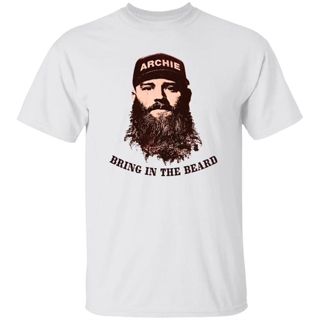 Bring In The Beard Shirt