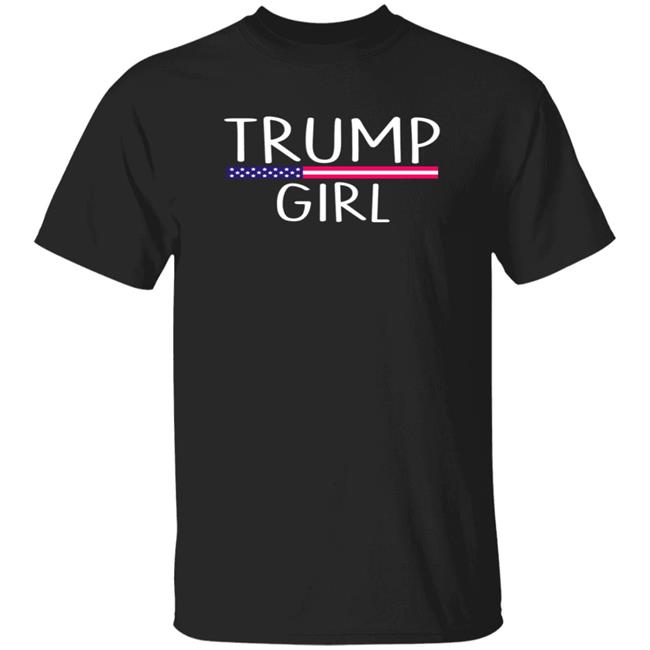 Womens Trump Girl Shirt Pro Donald Trump Shirt For Women Shirt Hoodie Sweatshirt