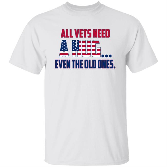 All Vets Need A Hug Even The Old Ones Sarah Huckabee Sanders Governor Shirt