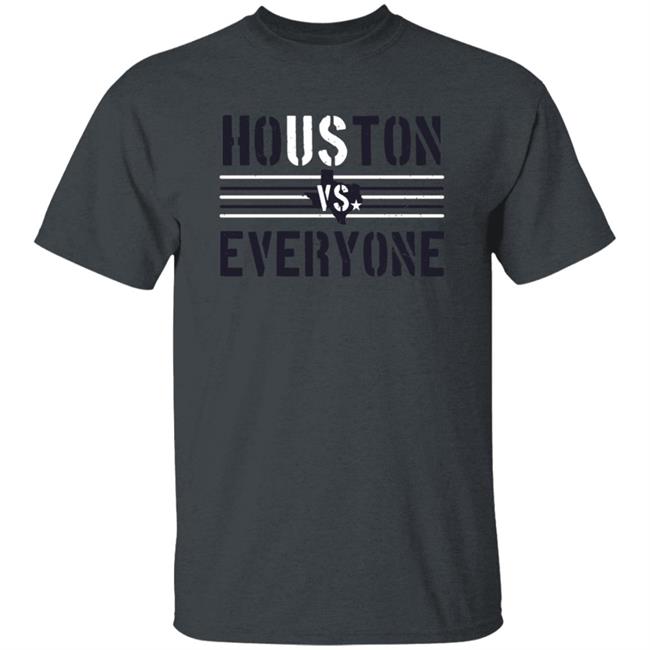 Houston Vs Everyone Shirt Houston Astros Team