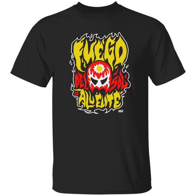 Ai - Fuego Del Sol Shirt Shopaew Fuego Del Sol - Blaze Shirt Hoodie Sweatshirt