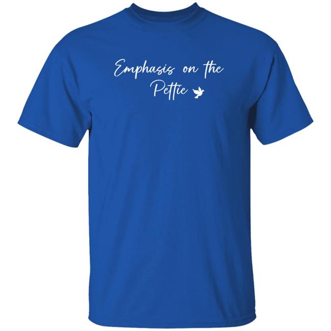 MyNhung - Emphasis On The Pettie Shirt Fitteddiscretions Merch Emphasis On The Pettie Shirt