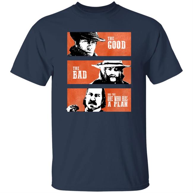 Ai - The Good The Bad And The One Who Has A Plan Shirt R Rdr2 The Good The Bad And The One Who Has A Plan Shirt Hoodie Sweatshirt