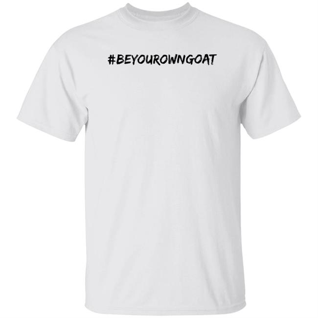 #Beyourowngoat Shirt Deuce Merch Phil Handy Beyourowngoat Shirt