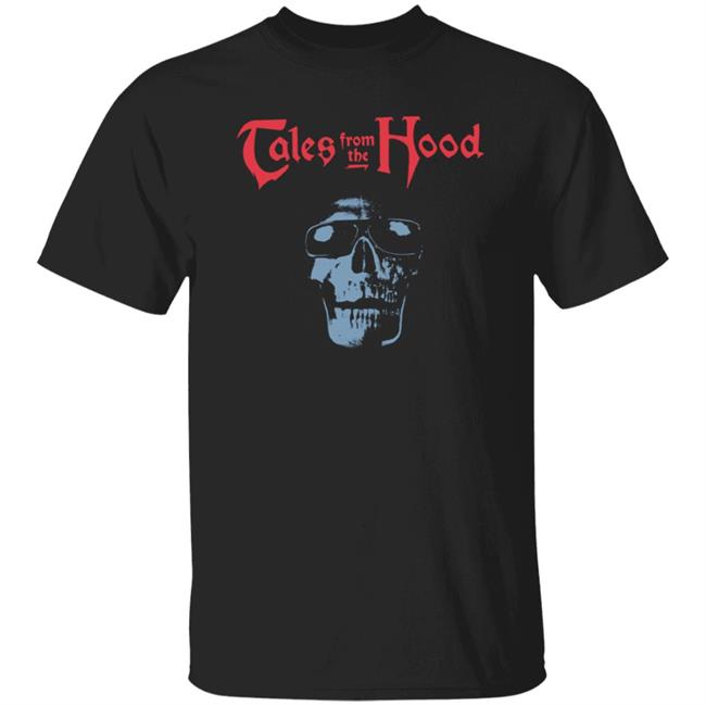 Ai - Tales From The Hood Shirt Cheamane Tales From The Hood Shirt Hoodie Sweatshirt