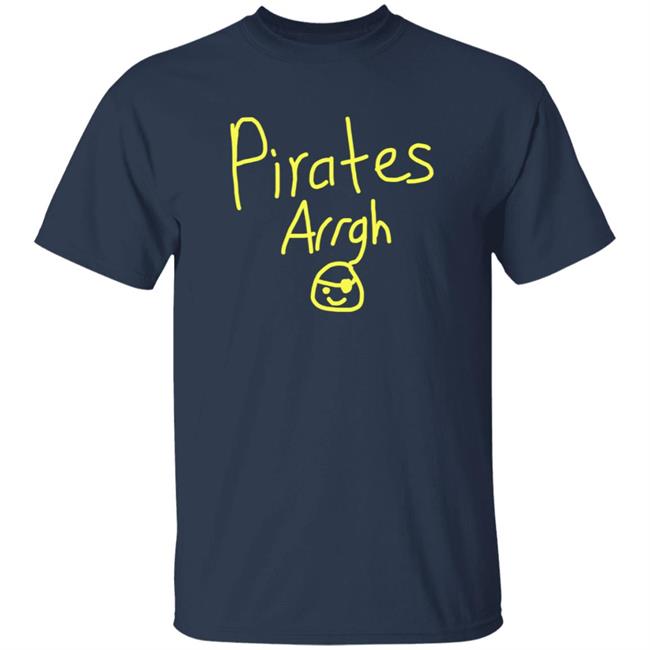 Pirates Arrgh Shirt Pittsburgh Michael Chavis Pirates Arrgh Shirt Pirates Arrgh Shirt Pittsburgh Michael Chavis Pirates Arrgh Shirt