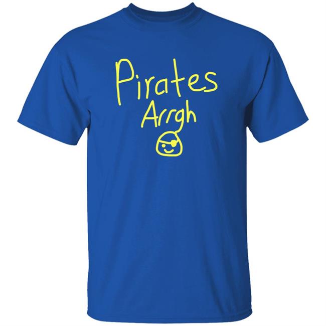 Pirates Arrgh Shirt Pittsburgh Michael Chavis Pirates Arrgh Shirt Pirates Arrgh Shirt Pittsburgh Michael Chavis Pirates Arrgh Shirt