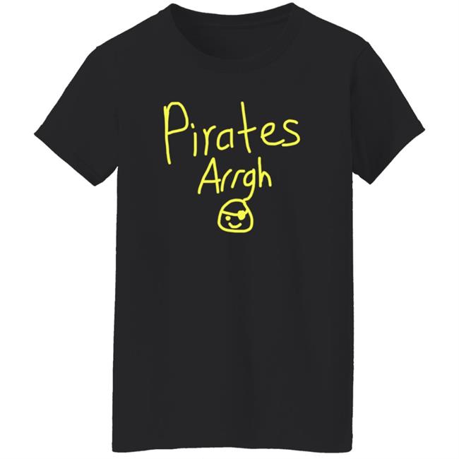 Pirates Arrgh Shirt Pittsburgh Michael Chavis Pirates Arrgh Shirt Pirates Arrgh Shirt Pittsburgh Michael Chavis Pirates Arrgh Shirt
