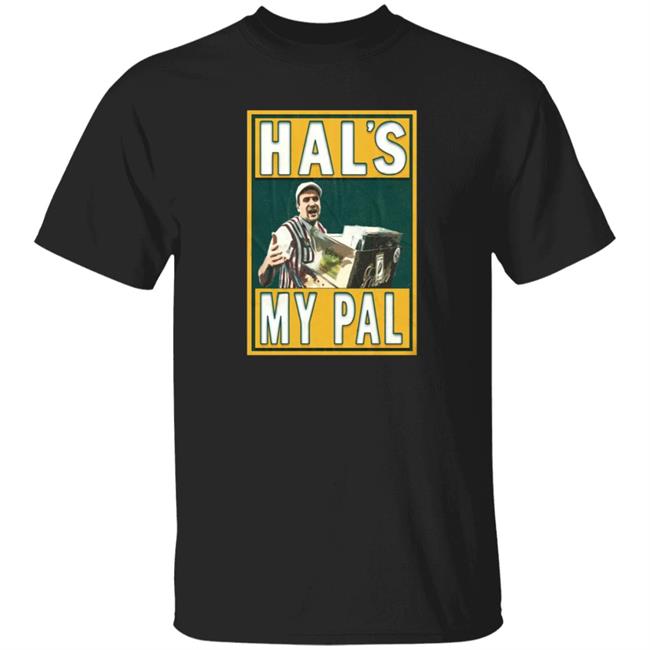 Ai - Hal's My Pal Shirt Lastdivebar Store Hal's My Pal Shirt Hoodie Sweatshirt
