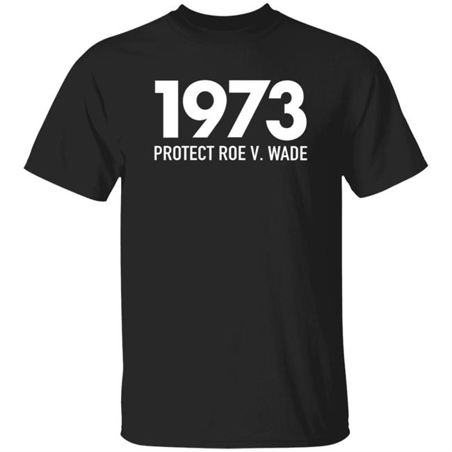 MyNhung - 1973 Protect Roe V Wade Shirt Aimee Carrero Shirt Hoodie Sweatshirt