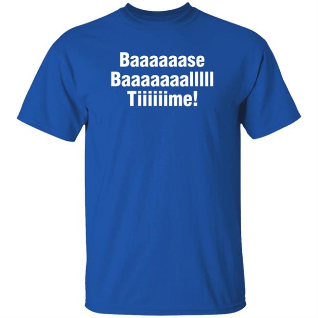 Uyen - Baaaaaase Baaaaaaallll Tiiiiiime Shirt Hoodie Sweatshirt