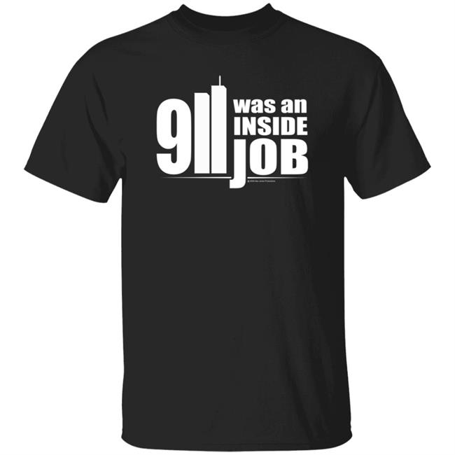 9 11 Was An Inside Job Shirt Infowars Store 9/11 Shirt