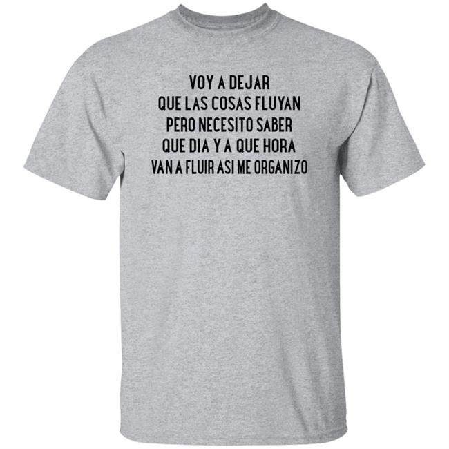 Ai - Voy A Dejar Que Las Cosas Fluyan Shirt Kakau Voy A Dejar Que Las Cosas Fluyan Shirt Hoodie Sweatshirt