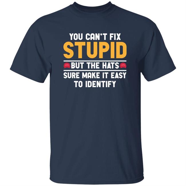 Vu - You Can't Fix Stupid But The Hats Sure Make It Easy To Identify Shirt
