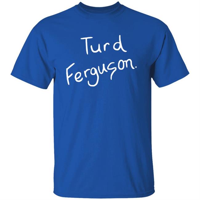 Vu - Turd Ferguson Shirt Norm Macdonald Turd Ferguson Shirt