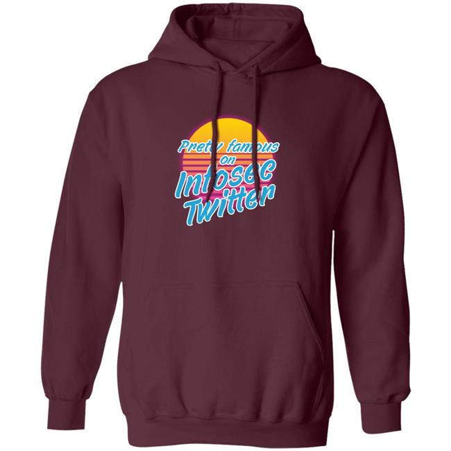 Pretty Famous On Infosec Twitter Shirt Hackxxx Merch Pretty Famous On Infosec Twitter Shirt Hoodie Sweatshirt Pretty Famous On Infosec Twitter Shirt Hackxxx Merch Pretty Famous On Infosec Twitter Shirt Hoodie Sweatshirt