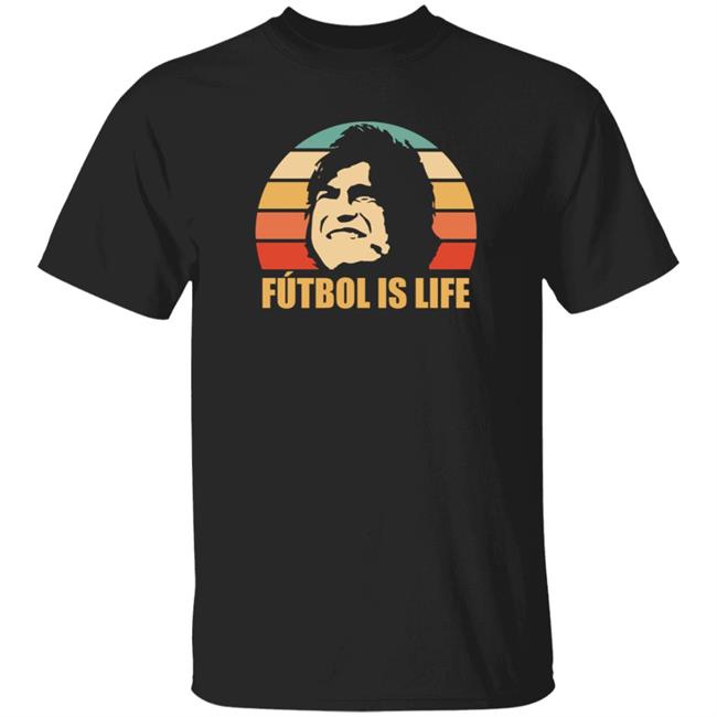 Futbol Is Life Shirt Funny Tori Futbol Is Life Shirt Hoodie Sweatshirt