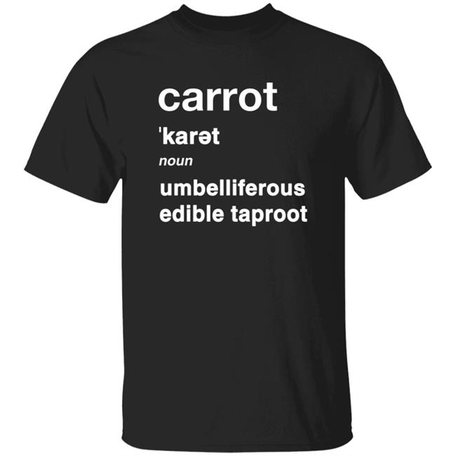 Carrot Umbelliferous Edible Taproot Shirt Mole At The Counter Carrot Umbelliferous Edible Taproot Shirt