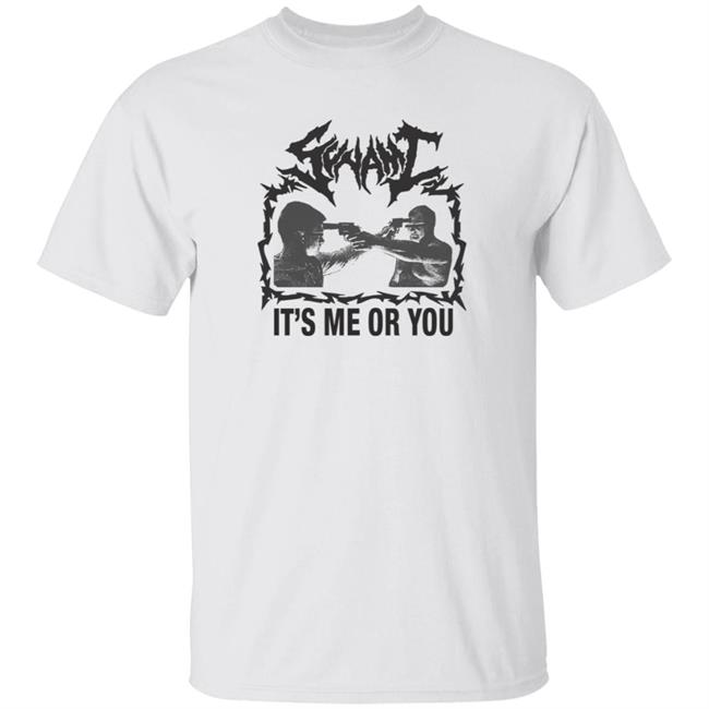 It's Me Or You Shirt Sunami It's Me Or You T Shirt Hoodie Sweatshirt
