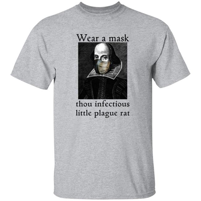 Wear A Mask Infectious Plague Rat Shakespeare Shirt Hoodie