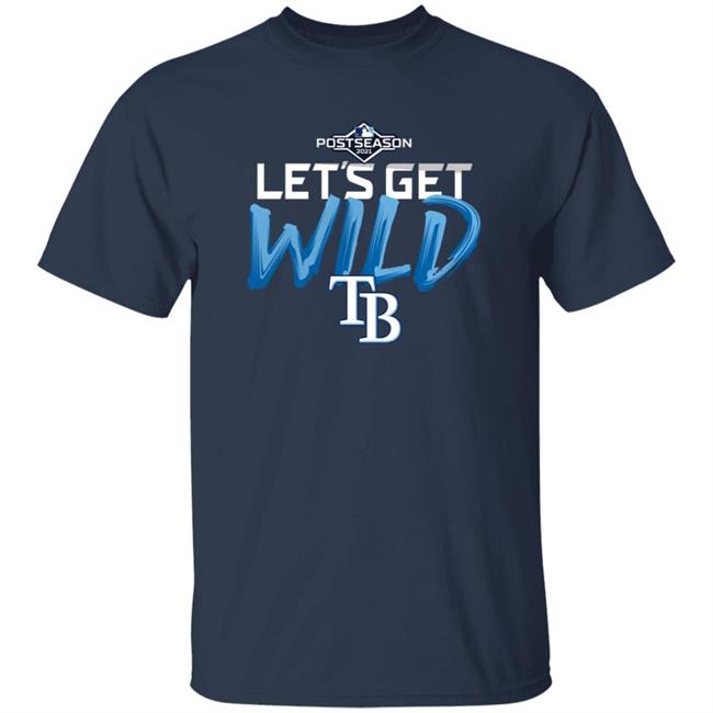 Let's Get Wild Tampa Bay Rays Shirt
