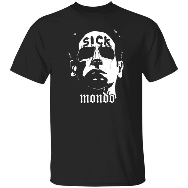Sick Mondo Shirt Nickmondomedia Store Sick Mondo Shirt Hoodie Sweatshirt