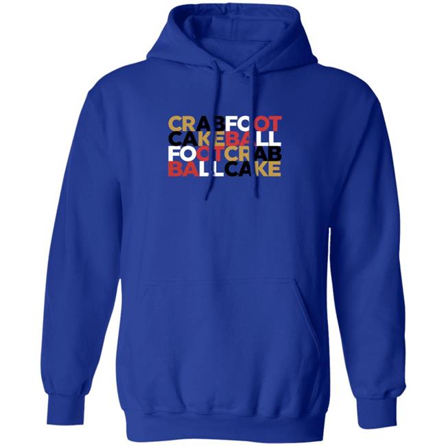 Crabfoot Cakeball Footcrab Ballcake Shirt Nate Crabfoot Cakeball Footcrab Ballcake Shirt Hoodie Sweatshirt Crabfoot Cakeball Footcrab Ballcake Shirt Nate Crabfoot Cakeball Footcrab Ballcake Shirt Hoodie Sweatshirt