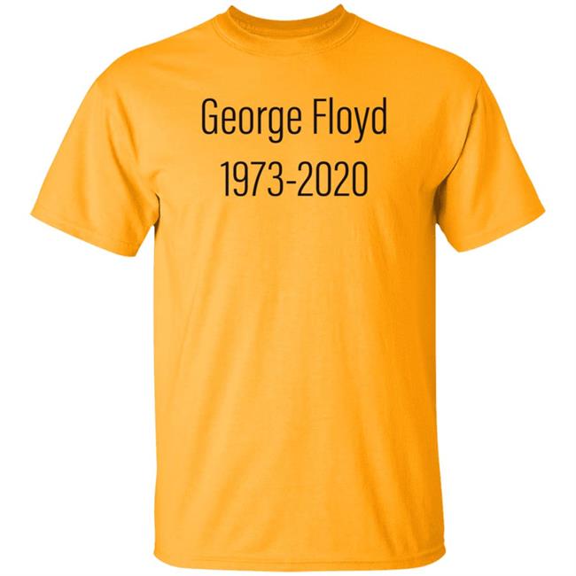 George Floyd 1973-2020 Shirt Stevijopayne George Floyd 1973-2020 Shirt Hoodie Sweatshirt