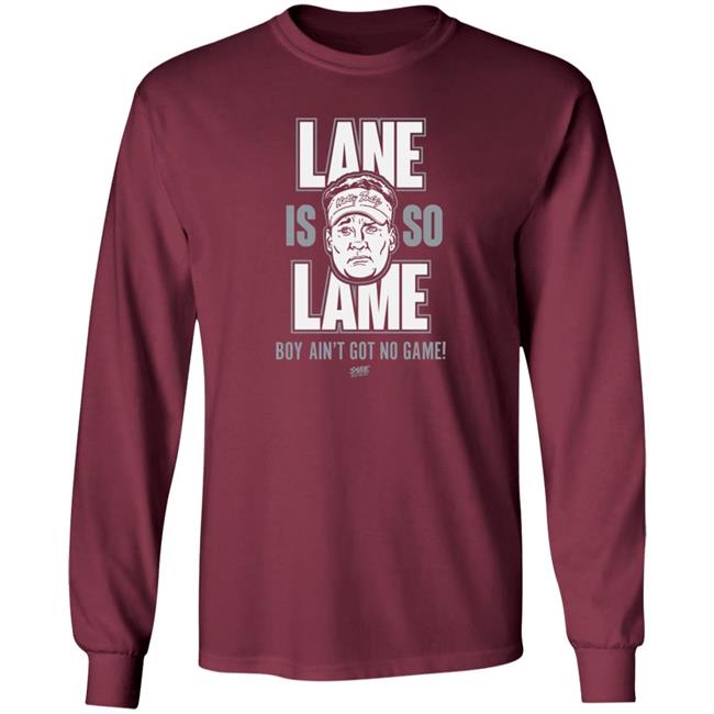 Smack Apparel Store Lane Is Lame Boy Ain't Got No Game Shirt Lane Is Lame (Anti Ole-Miss) Shirt For Alabama Football Fans Smack Apparel Store Lane Is Lame Boy Ain't Got No Game Shirt Lane Is Lame (Anti Ole-Miss) Shirt For Alabama Football Fans