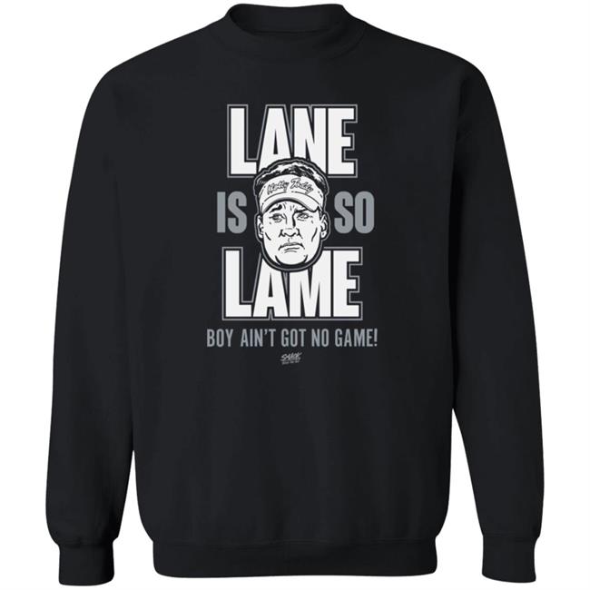 Smack Apparel Store Lane Is Lame Boy Ain't Got No Game Shirt Lane Is Lame (Anti Ole-Miss) Shirt For Alabama Football Fans Smack Apparel Store Lane Is Lame Boy Ain't Got No Game Shirt Lane Is Lame (Anti Ole-Miss) Shirt For Alabama Football Fans