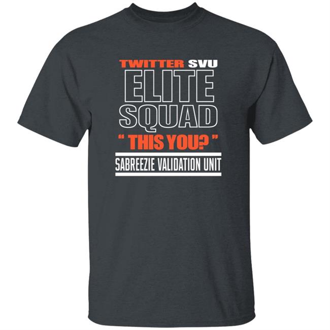 Twitter Svu Elite Squad This You Shirt Hoodie Sweatshirt Twitter Svu Elite Squad This You Shirt Hoodie Sweatshirt