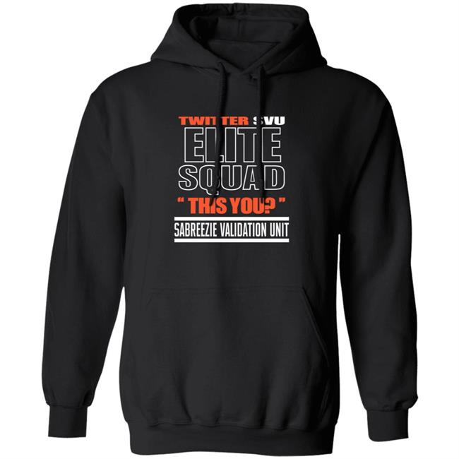 Twitter Svu Elite Squad This You Shirt Hoodie Sweatshirt Twitter Svu Elite Squad This You Shirt Hoodie Sweatshirt