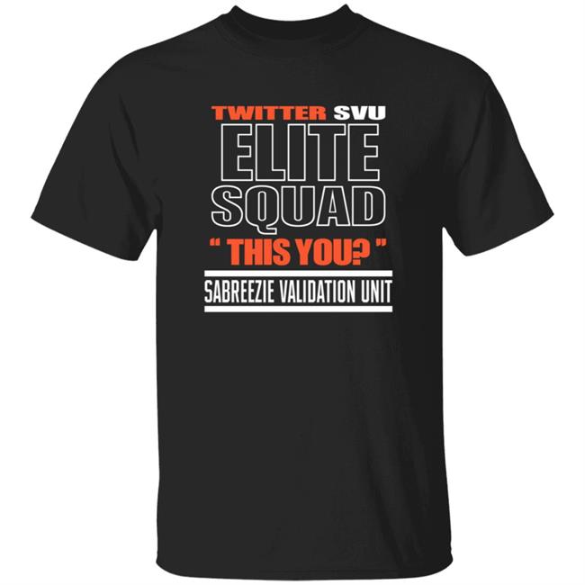 Twitter Svu Elite Squad This You Shirt Hoodie Sweatshirt Twitter Svu Elite Squad This You Shirt Hoodie Sweatshirt