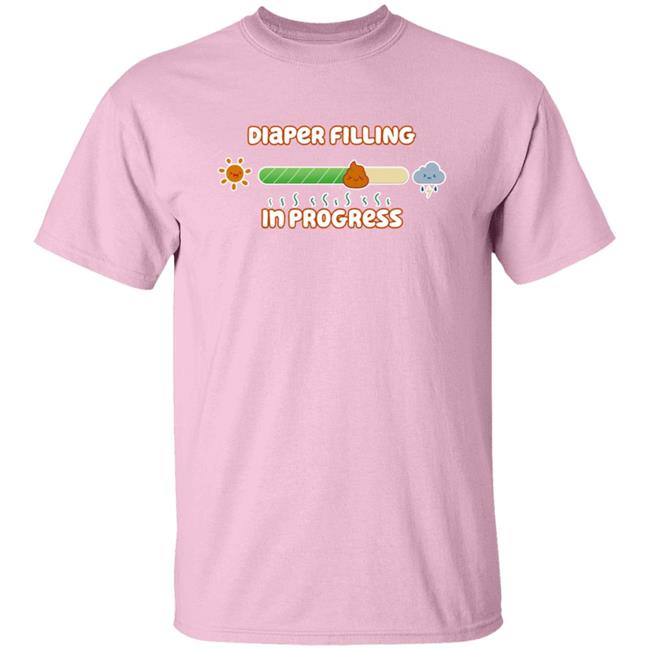 Diaper Filling In Progress Shirt Drackypoof Diaper Filling In Progress Shirt Hoodie Sweatshirt