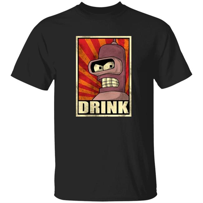 Bender Drink Shirt Ph1lza Bender Futurama Drink Shirt Venivici Merch