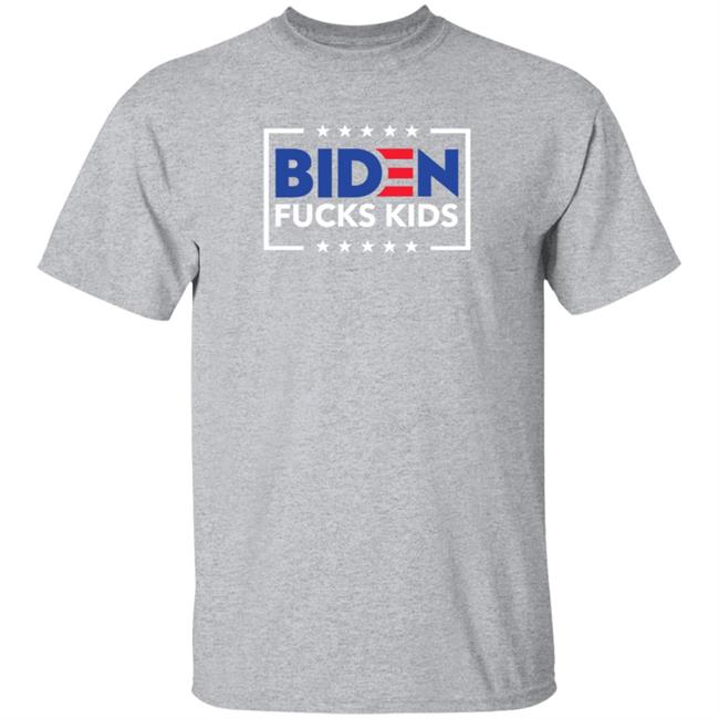 Biden Fucks Kids Shirt Hoodie Sweatshirt