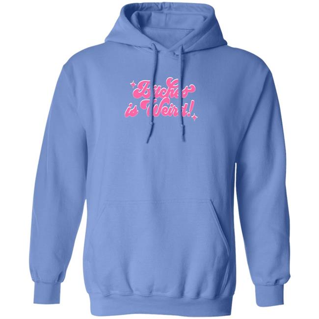 Bitches Is Weird Hoodie Baewrld Merch Bitches Is Weird Shirt Hoodie Sweatshirt