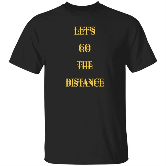 Let's Go The Distance Shirt Lewis Updates